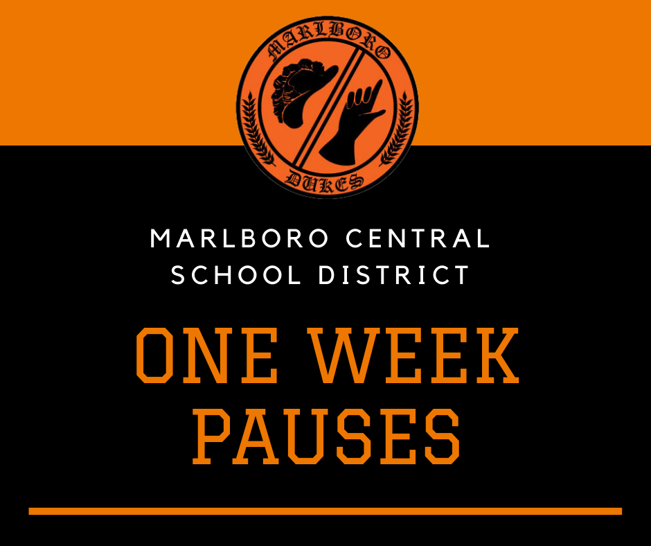 Graphic with text that says 'Marlboro Central School District One Week Pauses'